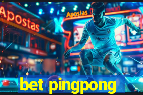 bet pingpong